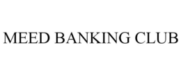 MEED BANKING CLUB trademark