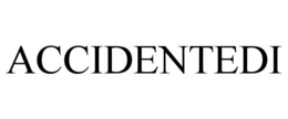 ACCIDENTEDI trademark