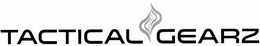 TACTICAL GEARZ trademark