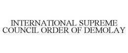 INTERNATIONAL SUPREME COUNCIL ORDER OF DEMOLAY trademark