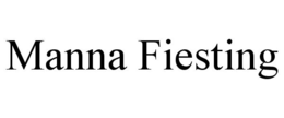 MANNA FIESTING trademark