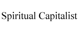 SPIRITUAL CAPITALIST trademark