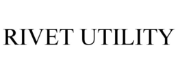 RIVET UTILITY trademark
