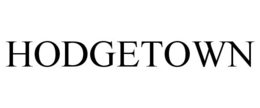 HODGETOWN trademark