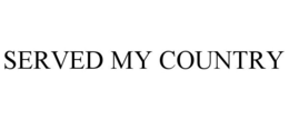 SERVED MY COUNTRY trademark