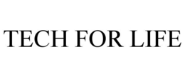 TECH FOR LIFE trademark
