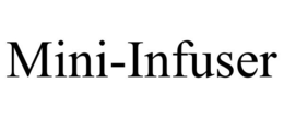 MINI-INFUSER trademark