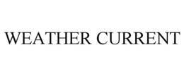 WEATHER CURRENT trademark