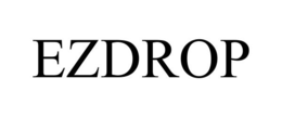EZDROP trademark