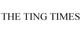 THE TING TIMES trademark