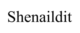 SHENAILDIT trademark