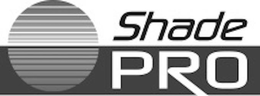 SHADE PRO trademark