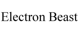 ELECTRON BEAST trademark