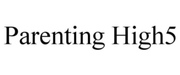 PARENTING HIGH5 trademark