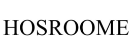 HOSROOME trademark