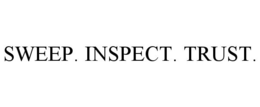 SWEEP. INSPECT. TRUST. trademark