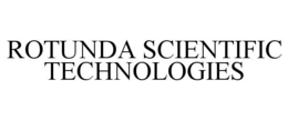 ROTUNDA SCIENTIFIC TECHNOLOGIES trademark