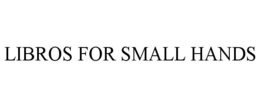 LIBROS FOR SMALL HANDS trademark