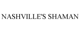 NASHVILLE'S SHAMAN trademark