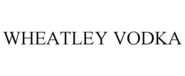 WHEATLEY VODKA trademark