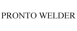 PRONTO WELDER trademark