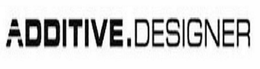 ADDITIVE DESIGNER trademark