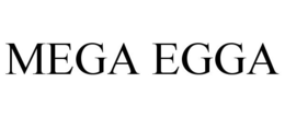 MEGA EGGA trademark