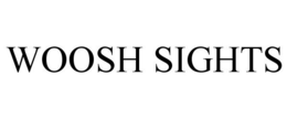 WOOSH SIGHTS trademark