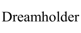 DREAMHOLDER trademark