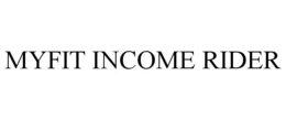 MYFIT INCOME RIDER trademark