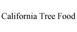 CALIFORNIA TREE FOOD trademark