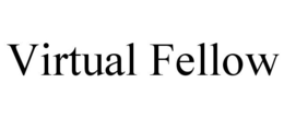 VIRTUAL FELLOW trademark