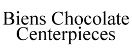 BIENS CHOCOLATE CENTERPIECES trademark