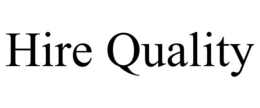 HIRE QUALITY trademark