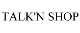 TALK'N SHOP trademark