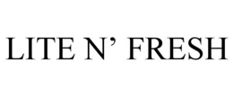 LITE N' FRESH trademark