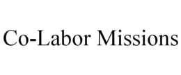 CO-LABOR MISSIONS trademark