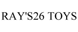 RAY'S26 TOYS trademark
