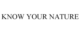 KNOW YOUR NATURE trademark