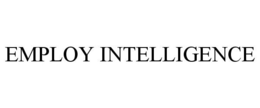 EMPLOY INTELLIGENCE trademark