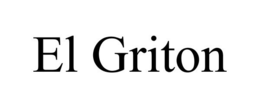 EL GRITON trademark