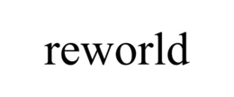 REWORLD trademark