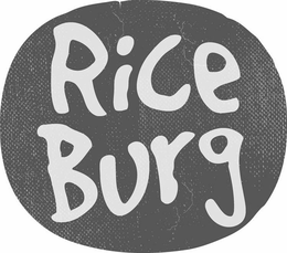 RICE BURG trademark