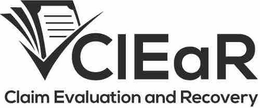 CLEAR CLAIM EVALUATION AND RECOVERY trademark