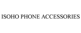 ISOHO PHONE ACCESSORIES trademark