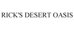 RICK'S DESERT OASIS trademark