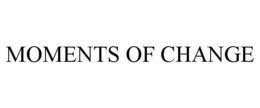 MOMENTS OF CHANGE trademark
