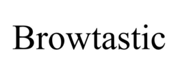 BROWTASTIC trademark