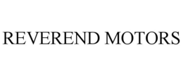 REVEREND MOTORS trademark
