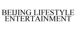BEIJING LIFESTYLE ENTERTAINMENT trademark